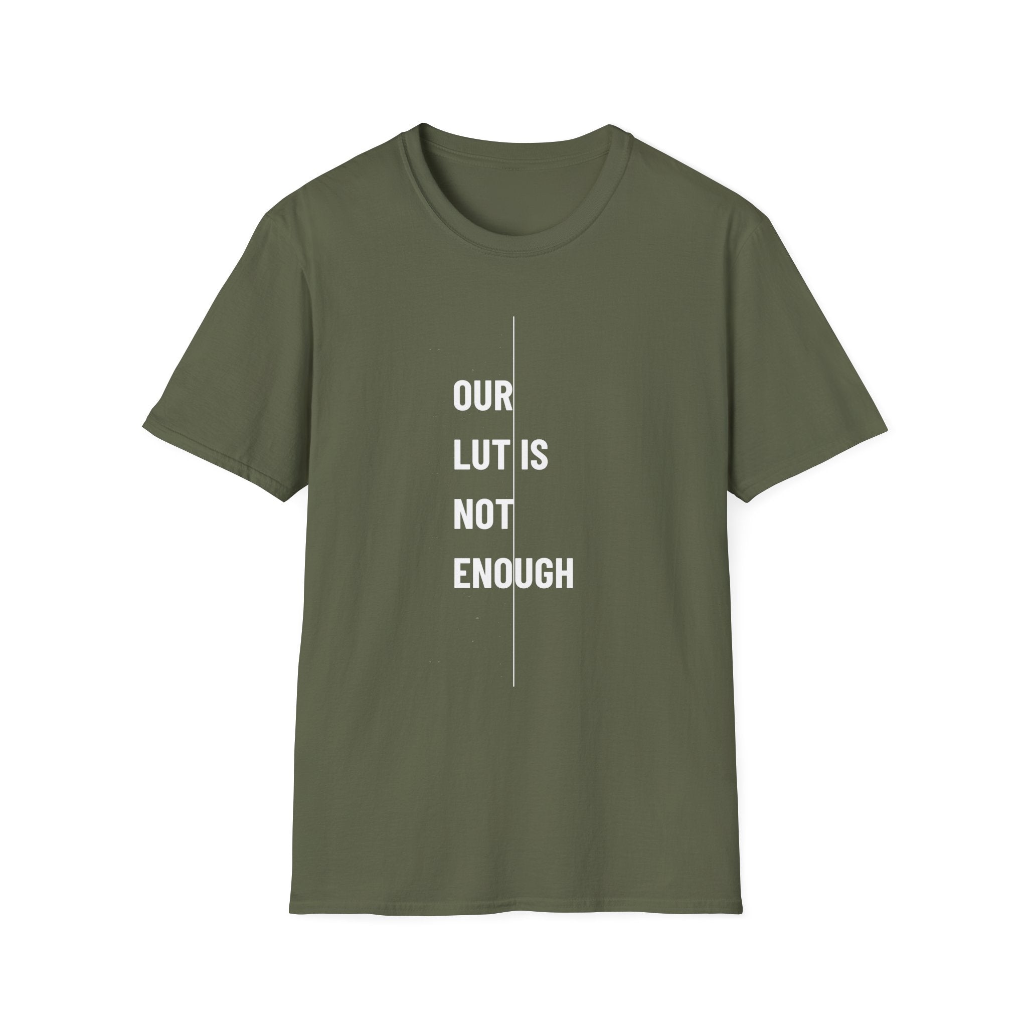 Funny Photography T-Shirt — "When the LUT Isn’t Enough"