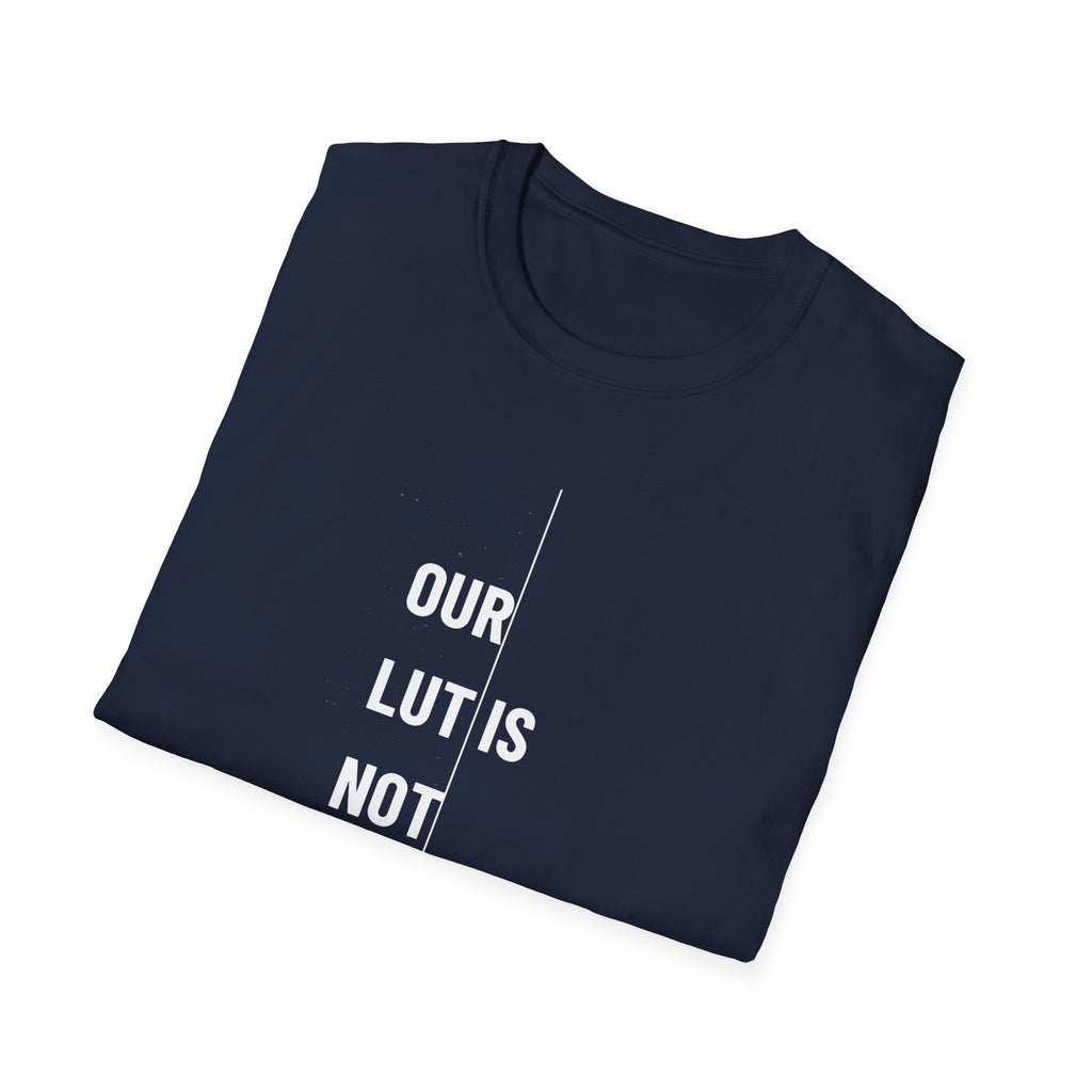 Funny Photography T-Shirt — "When the LUT Isn’t Enough"
