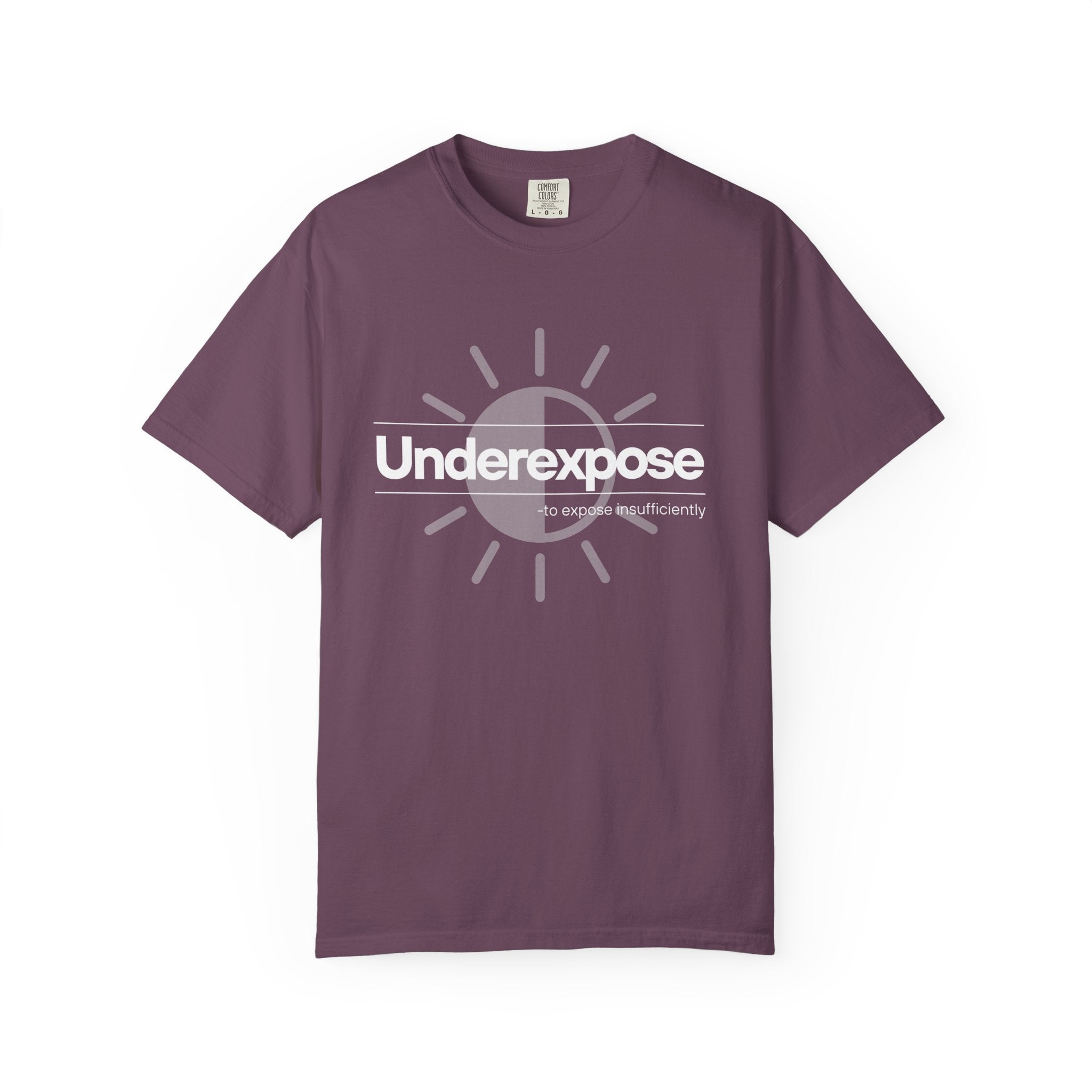 Underexposed Photographer T-Shirt — "Underexposed" Quote Tee