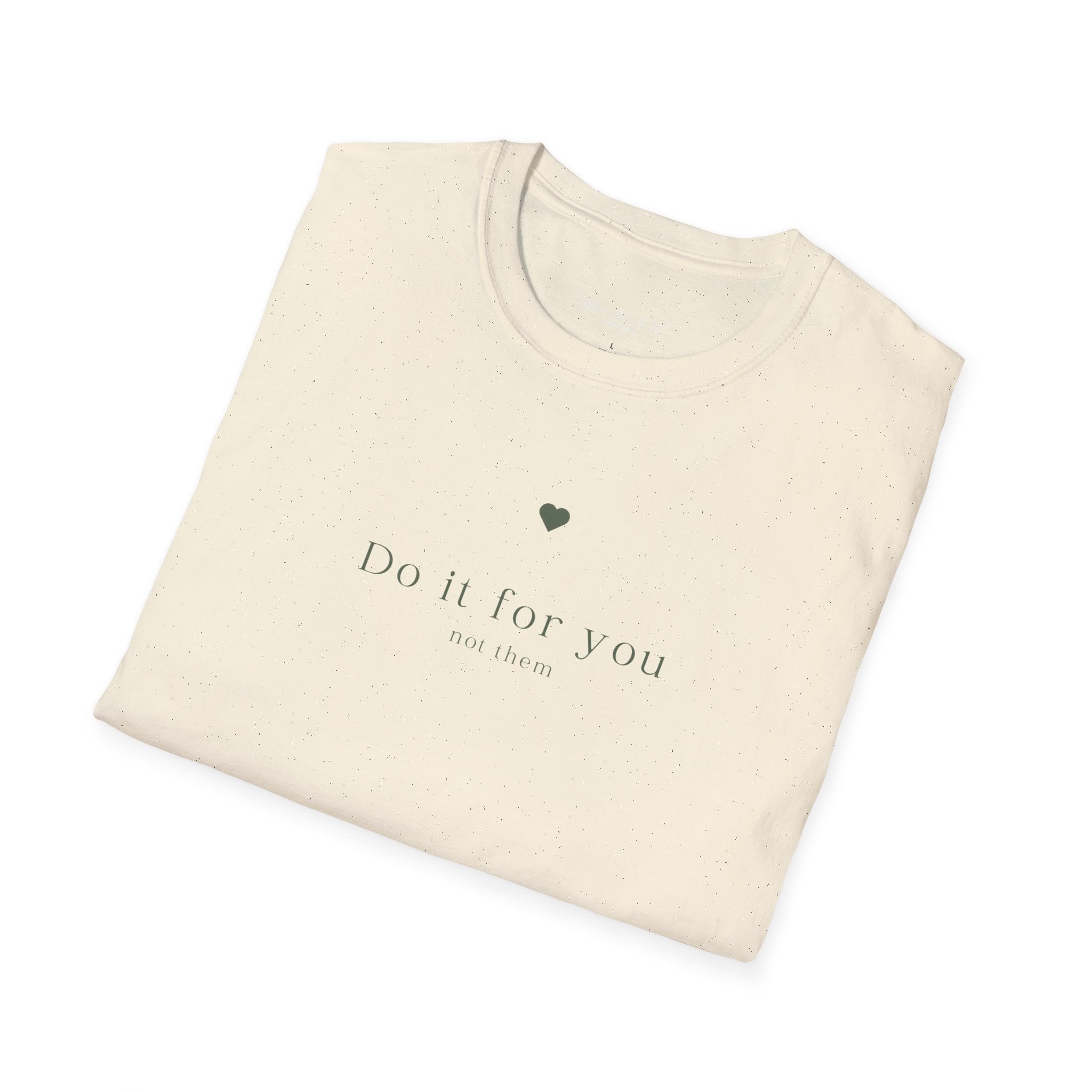 Do It For You T-Shirt — Minimal Self-Care Graphic Tee