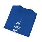 Funny Photography T-Shirt — "When the LUT Isn’t Enough"