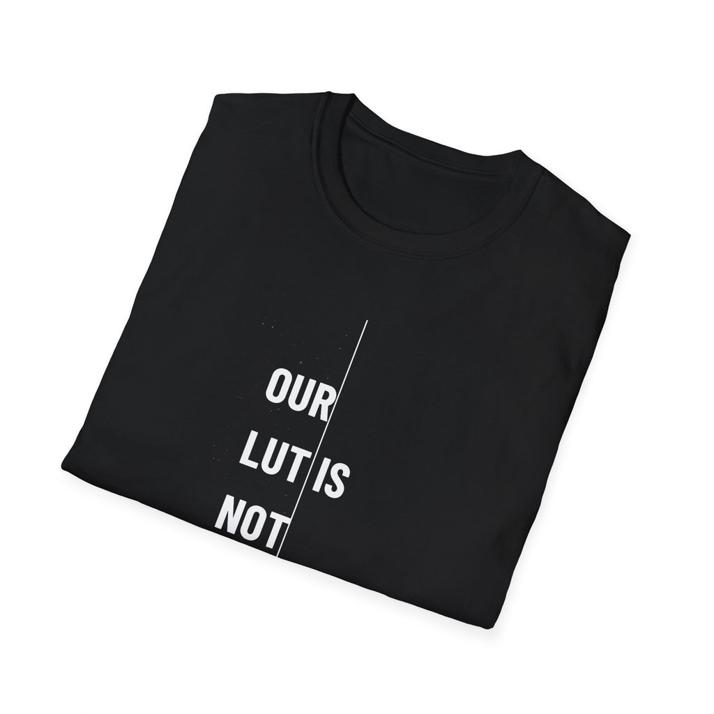 Funny Photography T-Shirt — "When the LUT Isn’t Enough"