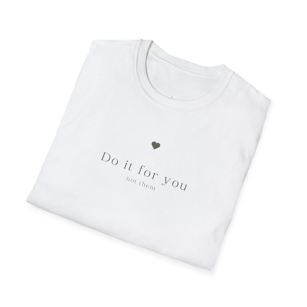 Do It For You T-Shirt — Minimal Self-Care Graphic Tee