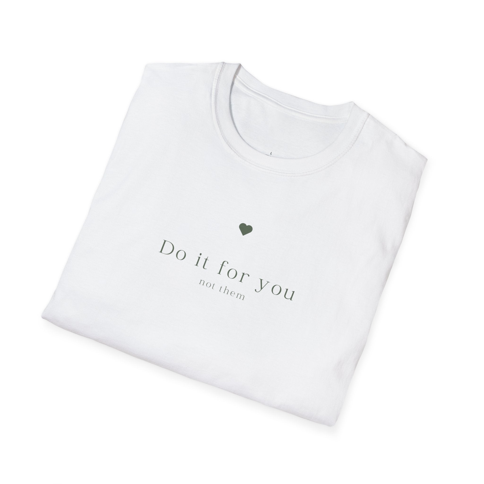 Do It For You T-Shirt — Minimal Self-Care Graphic Tee