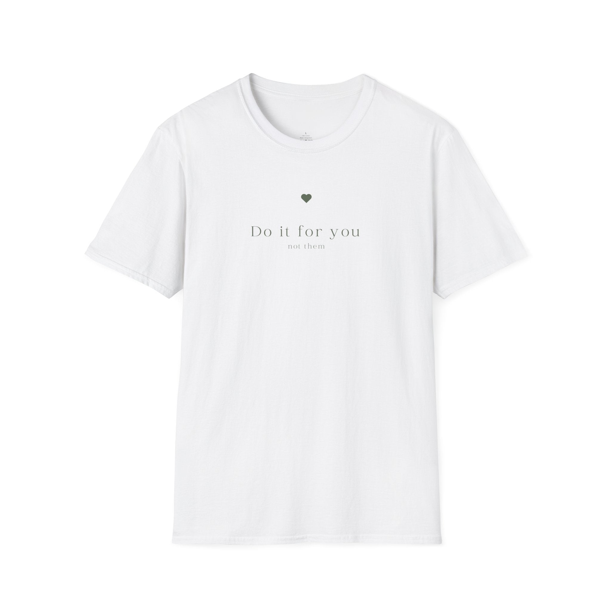 Do It For You T-Shirt — Minimal Self-Care Graphic Tee