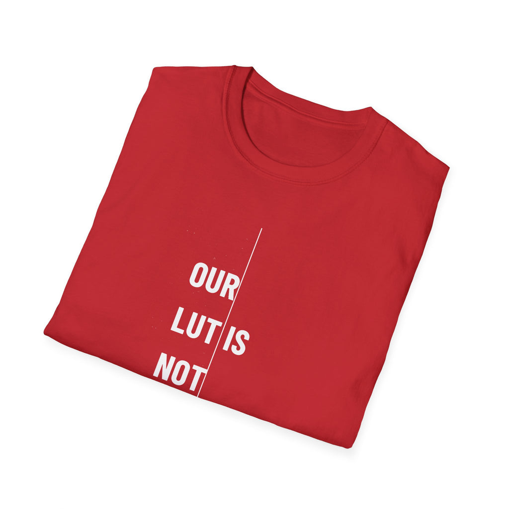 Funny Photography T-Shirt — "When the LUT Isn’t Enough"