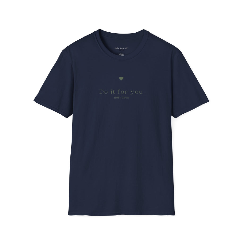 Do It For You T-Shirt — Minimal Self-Care Graphic Tee